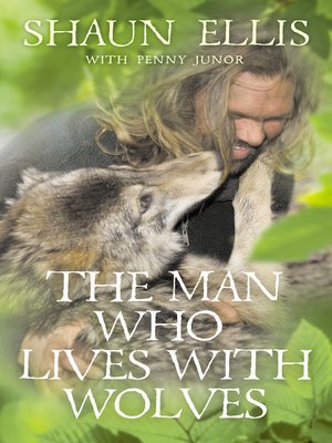 cover image of The Man Who Lives with Wolves